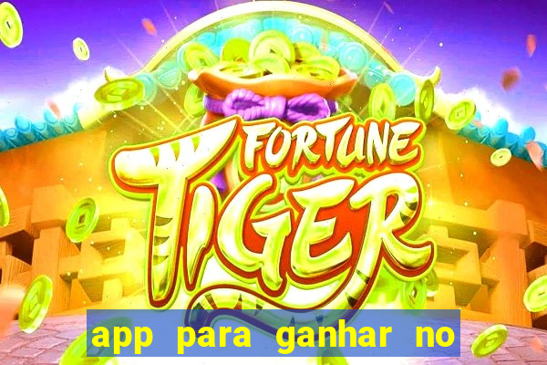 app para ganhar no jogo do tigre